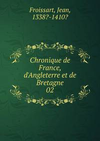 Chronique de France, d'Angleterre et de Bretagne