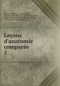 Le?ons d'anatomie compar?e