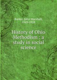 History of Ohio Methodism : a study in social science