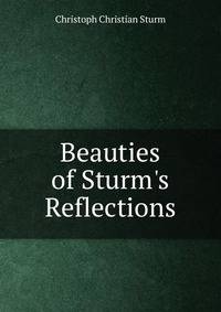 Beauties of Sturm's Reflections