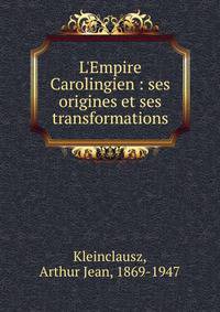 L'Empire Carolingien : ses origines et ses transformations