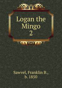 Logan the Mingo. 2