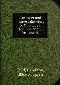 Gazetteer and business directory of Onondaga County, N. Y., for 1868-9