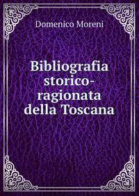 Bibliografia storico-ragionata della Toscana