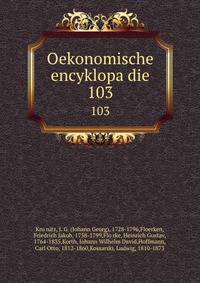 Oekonomische encyklopadie. 103