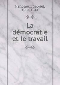 La d?mocratie et le travail