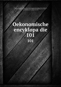 Oekonomische encyklopadie. 101