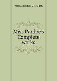 Miss Pardoe's Complete works
