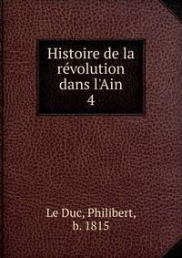 Histoire de la r?volution dans l'Ain