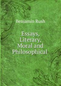 Essays, Literary, Moral and Philosophical .