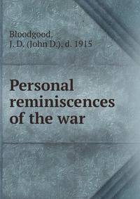 Personal reminiscences of the war