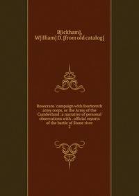 Rosecrans' campaign with fourteenth army corps, or the Army of the Cumberland: a narrative of personal observations with . official reports of the battle of Stone river