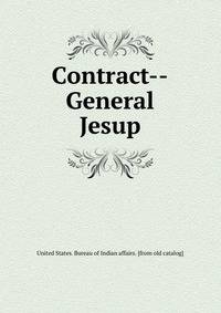 Contract--General Jesup