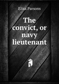 The convict, or navy lieutenant