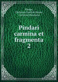 Pindari carmina et fragmenta. 2