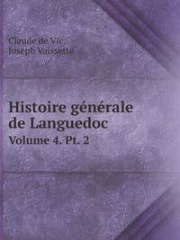 Histoire gnrale de Languedoc. Volume 4. Pt. 2