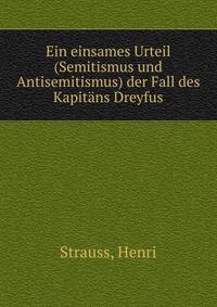 Ein einsames Urteil (Semitismus und Antisemitismus) der Fall des Kapitans Dreyfus