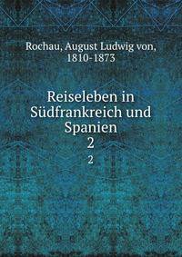 Reiseleben in Sdfrankreich und Spanien. 2