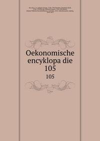 Oekonomische encyklopadie. 105