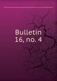 Bulletin. 16, no. 4