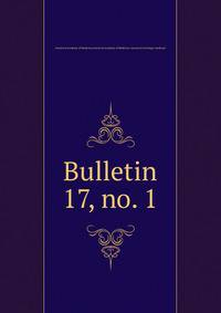 Bulletin. 17, no. 1