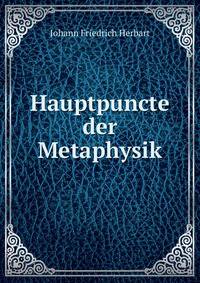 Hauptpuncte der Metaphysik