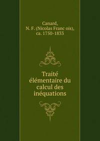 Traite? e?le?mentaire du calcul des ine?quations