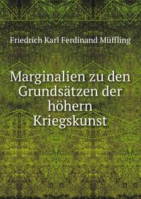 Marginalien zu den Grundsatzen der hohern Kriegskunst.