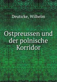 Ostpreussen und der polnische Korridor