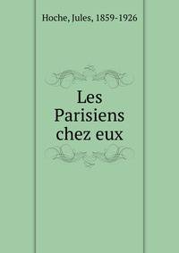 Les Parisiens chez eux