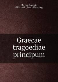 Graecae tragoediae principum