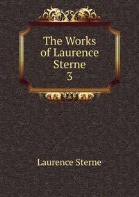 The Works of Laurence Sterne. 3