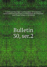 Bulletin. 30, ser.2