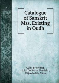 Catalogue of Sanskrit Mss. Existing in Oudh