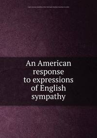 An American response to expressions of English sympathy