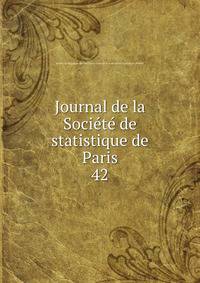 Journal de la Socit de statistique de Paris. 42
