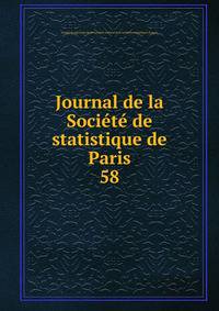 Journal de la Socit de statistique de Paris. 58