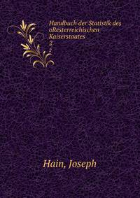 Handbuch der Statistik des oResterreichischen Kaiserstaates. 2