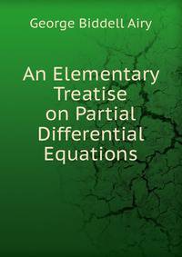 An Elementary Treatise on Partial Differential Equations