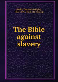 The Bible against slavery