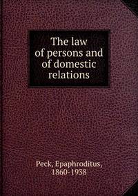 The law of persons and of domestic relations