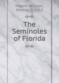 The Seminoles of Florida