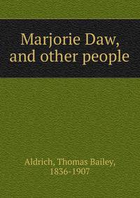 Marjorie Daw, and other people