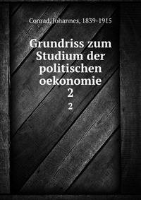 Grundriss zum Studium der politischen oekonomie. 2