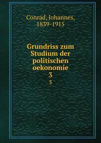 Grundriss zum Studium der politischen oekonomie. 3