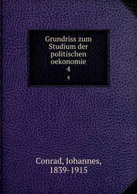 Grundriss zum Studium der politischen oekonomie. 4