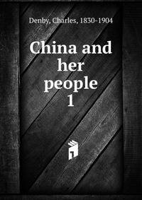 China and her people. 1