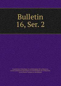 Bulletin. 16, Ser. 2