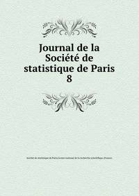 Journal de la Socit de statistique de Paris. 8