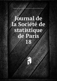 Journal de la Socit de statistique de Paris. 18